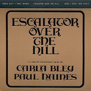 Carla Bley &amp; Paul Haines Escalator Over the Hill (1971)