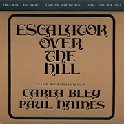 Carla Bley & Paul Haines Escalator Over the Hill (1971)