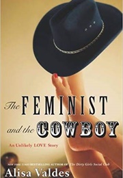 The Feminist and the Cowboy (Alisa Valdes)