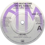 Too Much Time on My Hands - Styx