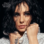 Love Made Me Do It - Cheryl