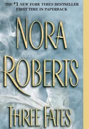 Three Fates by Nora Roberts