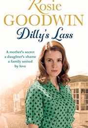 Dilly&#39;s Lass (Rosie Goodwin)