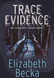 Trace Evidence (Becka)