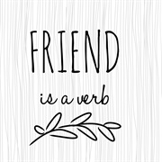Friend as a Verb