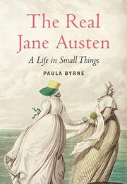 The Real Jane Austen (Paula Byrne)