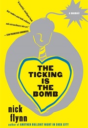 The Ticking Is the Bomb (Nick Flynn)