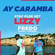 Ay Caramba - Stay Flee Get Lizzy, Fredo &amp; Young T &amp; Bugsey