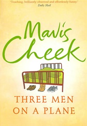 Three Men on a Plane (Mavis Cheek)
