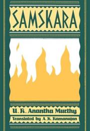 Samskara by UR Ananthamurthy, Tr. by AK Ramanujan