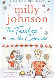 The Teashop on the Corner (Milly Johnson)
