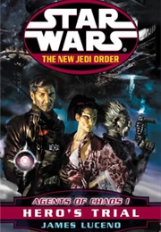 Star Wars: The New Jedi Order - Agents of Chaos I: Hero's Trial (James Luceno)