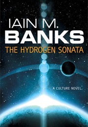 The Hydrogen Sonata (Iain M. Banks)