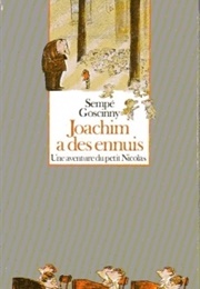Joachim a Des Ennuis (Jean-Jacques Sempé Et René Goscinny)