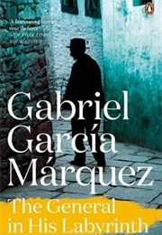 The General in His Labyrinth (Gabriel García Márquez)