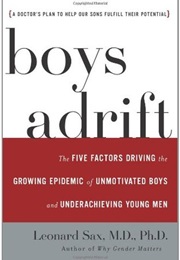 Boys Adrift (Leonard Sax, M.D., Ph.D)