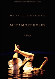 Metamorphoses (Mary Zimmerman)