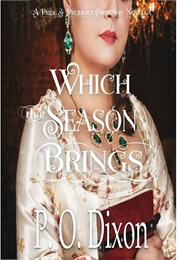 Which That Season Brings (P.O. Dixon)