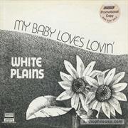 "My Baby Loves Lovin'"  White Plains