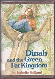 Dinah and the Green Fat Kingdom (Isabelle Holland)