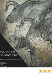 Dawn of Art: The Chauvet Cave (Jean-Marie Chauvet, Et Al)