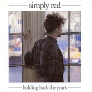 Holding Back the Years - Simply Red
