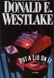 Put a Lid on It (Donald E. Westlake)