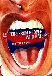 Letters From People Who Hate Me (Steve Almond)