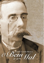 O Bem E O Mal (Camilo Castelo Branco)