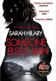 Someone Else&#39;s Skin (Sarah Hilary)