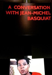 A Conversation With Basquait (2006)