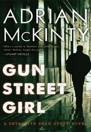 Gun Street Girl (Adrian McKinty)