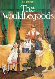 The Wouldbegoods (E. Nesbit)