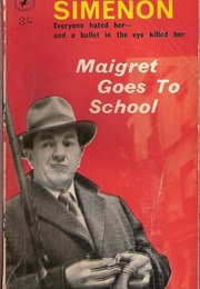 Maigret Goes to School (Georges Simenon)