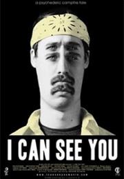 I Can See You