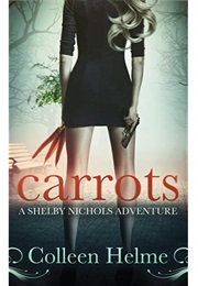Carrots (Shelby Nichols)