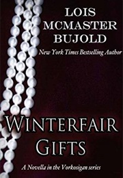 Winterfair Gifts (Lois McMaster Bujold)