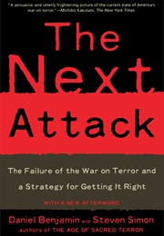 The Next Attack: The Failure of the War on Terror (Daniel Benjamin)