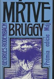 Bruges-La-Morte by Georges Rodenbach