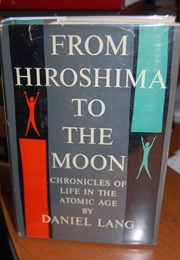 From Hiroshima to the Moon (Daniel Lang)