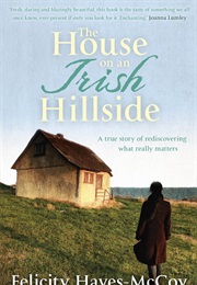 House on an Irish Hillside (Felicity Hayes McCoy)