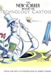 New Yorker Book of Technology Cartoons (Robert Mankoff)