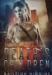 Death's Children (Baileigh Higgins)