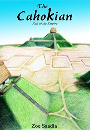 The Cahokian (Zoe Saadia)