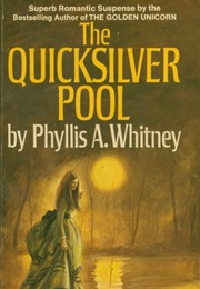 The Quicksilver Pool (Phyllis A. Whitney)