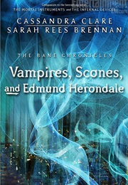 Vampires Scones and Edmund Herondale Vampires, Scones, and Edmund Herondale (Cassandra Clare)