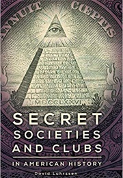 Secret Societies and Clubs in American History (David Luhrssen)