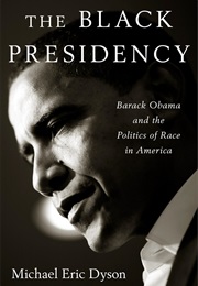 The Black Presidency (Michael Eric Dyson)