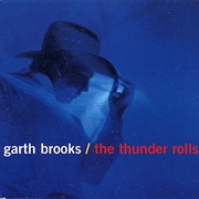 The Thunder Rolls by Garth Brooks