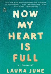 Now My Heart Is Full (Laura June)